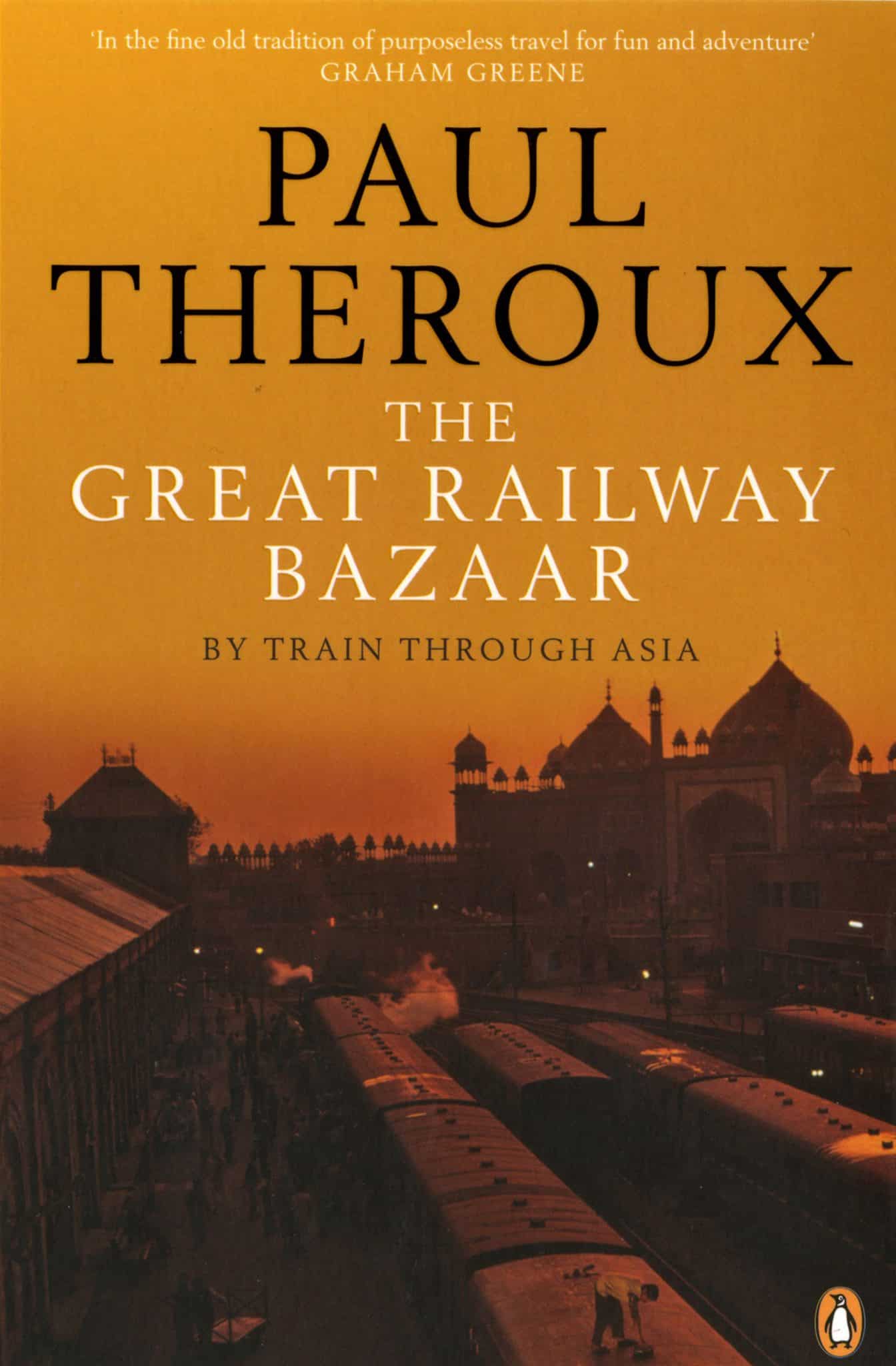 best travel books The Great Railway Bazaar